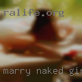 Marry naked girls